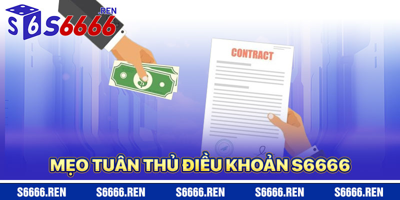 Mẹo Tuân Thủ Điều Khoản S6666