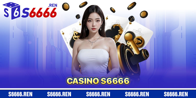 Casino S6666