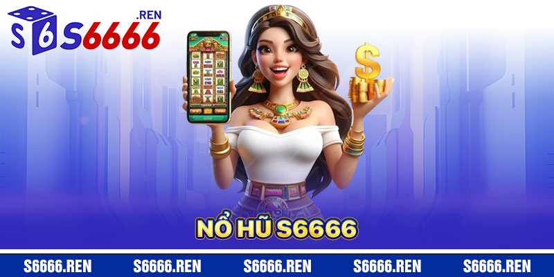 Nổ Hũ S6666