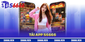 Tải App S6666
