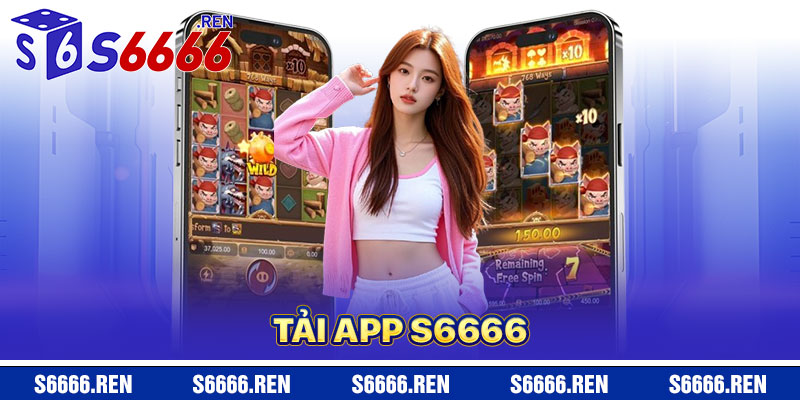 Tải App S6666