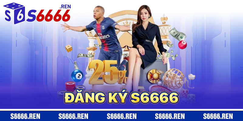 Đăng Ký S6666
