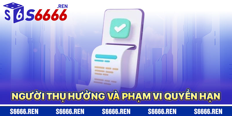 Người Chơi Thụ Hưởng Và Phạm Vi Quyền Hạn